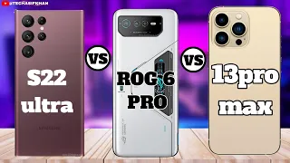 Samsung Galaxy S22 ultra VS Asus rog phone 6 pro VS IPhone 13 pro max 5G #comprision|#reviewstation