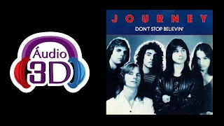 Journey - Don't Stop Believin' - 3D AUDIO