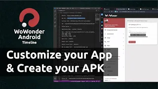 WoWonder Android Timeline: Customize your App and create your APK