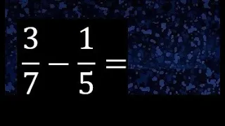 3/7 menos 1/5 , Resta de fracciones 3/7-1/5 heterogeneas , diferente denominador