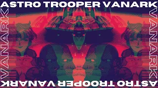 Astro Trooper Vanark (PS1) | Sean Seanson