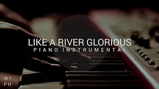 Like A River Glorious | Hymn | Instrumental Piano With Lyrics