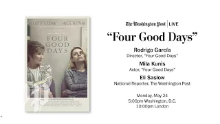 Mila Kunis, Rodrigo Garcia & Eli Saslow discuss 'Four Good Days' (Full Stream 5/24)