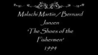 Malachi Martin & Bernard Janzen 1994 The Shoes of the Fishermen   YouTube