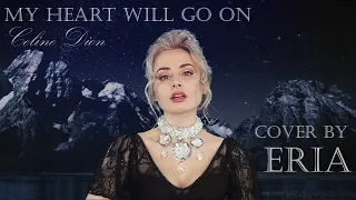 Celine Dion - My Heart Will Go On (Cover in Ukrainian by ERIA) OST Titanic