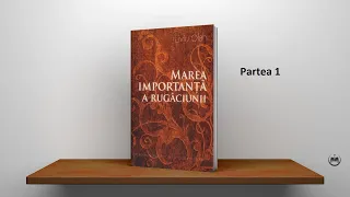 Liviu Olah - Marea importanta a rugaciunii. Partea 1 I Audio