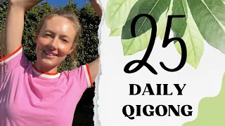 Daily Qigong Routine #25