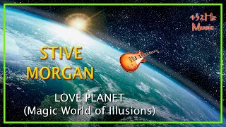 432Hz Stive Morgan - Love Planet (Extended)