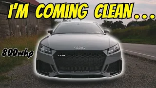The TRUTH about my "800 HP" Audi TT RS | Full Story