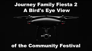 Journey Family Fiesta 2: A Bird's Eye View of the Community Festival