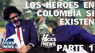 F*cksNews En Vivo: Los Héroes En Colombia Sí Existen (Parte 1)