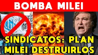 MEGA BOMBA MILEI: SE FILTRA PRIMICIA DE HISTÓRICO PLAN DE MILEI PARA DESTRUIR SINDICATOS MAFIOSOS