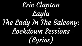 Eric Clapton Layla The Lady In The Balcony Lockdown Sessions (Lyrics)