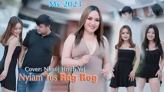 NYIAM TUS ROG ROG-Cover By Nkauj Hnub Yaj/Official MV/2023-24