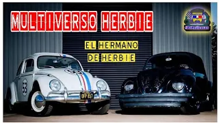 HERBIE: MULTIVERSO || El HERMANO DE HERBIE