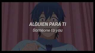 Someone To You - Sub español e Ingles