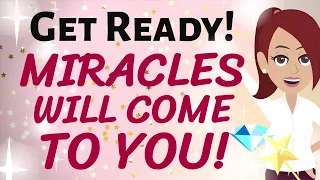 Abraham Hicks 🌟GET READY! 🌠 MIRACLES WILL COME TO YOU! 🤗🎉💕🌟 Law of Attraction