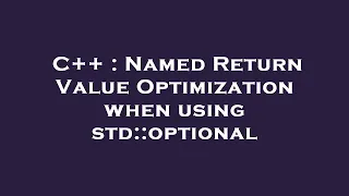 C++ : Named Return Value Optimization when using std::optional