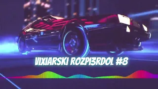 PacY - Vixiarski Rozpi3rdol #8