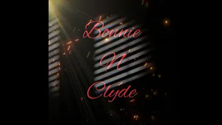 Bonnie N Clyde ( official audio)