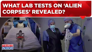 Alien Corpses News Live | Lab Tests On Viral Bodies Conducted | No Evidence Of Manipulation Found