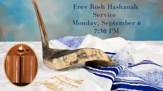 Temple Sinai Erev Rosh HaShanah Service September 6, 2021 7:30 PM