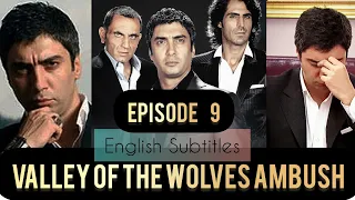 Kurtlar Vadisi Pusu Episode 9 with English Subtitles | Valley of the Wolves Ambush