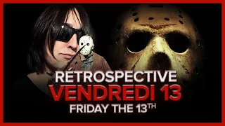 RETROSPECTIVE VENDREDI 13 - FRIDAY THE 13TH