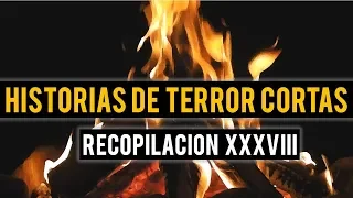 Historias De Terror Cortas Vol. XXXVIII