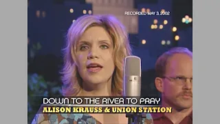 Alison Kraus & Union Station ~ Down To the River To Pray (Austin City Limits) 2002