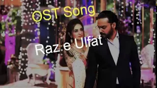 Drama Raaz e Ulfat (FULL OST) Lyrics - Aima Baig & Shani Arshad - Yumna Zaidi, Shahzad Sheikh