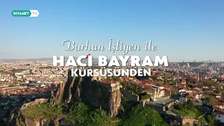 Burhan İşliyen ile Hacı Bayram Kürsüsünden - 147. Bölüm Fragmanı