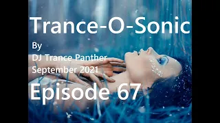 Trance & Vocal Trance Mix | Trance-O-Sonic Episode 67 | September 2021