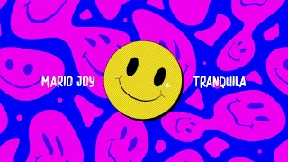 Mario Joy - Tranquila | Official Audio