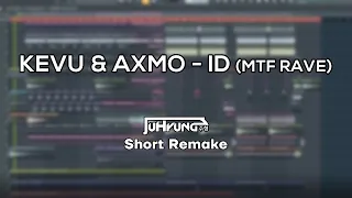AXMO & KEVU - Ravergy (Short Remake + FLP)