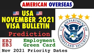 November 2021 Visa Bulletin Predictions | EB2, EB3 Nov 2021 Priority Dates | Employment Green Cards