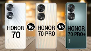 Honor 70 Vs Honor 70 Pro Vs Honor 70 Pro Plus