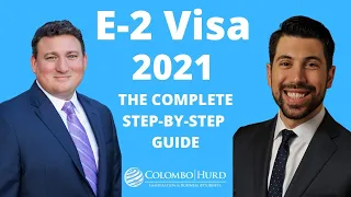 E2 Visas 2021: Ultimate Step by Step Guide to the E2 Visa Process for Investors during COVID-19