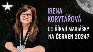 Irena Korytářová: Co říkají mariášky na červen 2024?