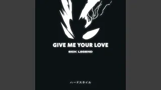 GIVE ME YOUR LOVE HARDSTYLE SPED UP