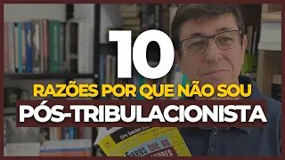 Dez razões por que continuo sendo pré-tribulacionista | @Cirozibordi