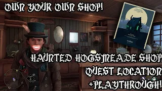YOU CAN OWN YOUR OWN SHOP! Haunted Hogsmeade Shop Quest Location and Playthrough
