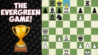 Most BEAUTIFUL Chess Game Ever 💯 The Evergreen Move by Move | Most Famous Chess Games