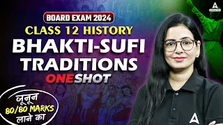 Bhakti Sufi Traditions | One Shot | Class 12 History | Board 2024 History By Anita Ma'am