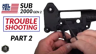 KEL TEC SUB-2000 Gen 2 Trouble Shooting by M*CARBO -  Part 2