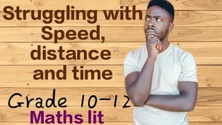 How to calculate speed, distance and time on Math Lit (friendly/beginner)