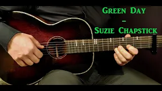 How to play GREEN DAY - SUZIE CHAPSTICK Acoustic Guitar Lesson - Tutorial