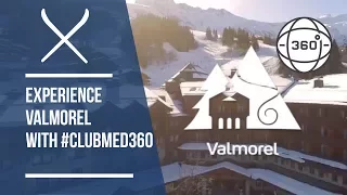 Experience Club Med Vamorel in 360 Degree VR Video  #ClubMed360 | Iglu Ski