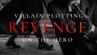 your villain is plotting revenge on the hero (slowed + reverb playlist)