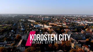 CITY OF KOROSTEN - UKRAINE / Virtual city tour. Zhytomyr region of Ukraine